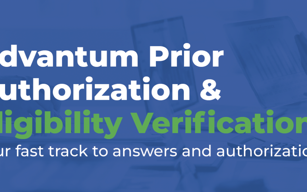 Advantum Prior Authorization & Eligibility Verification